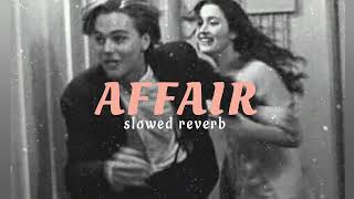 Affair (slowed reverb) Dilpreet Dhillon