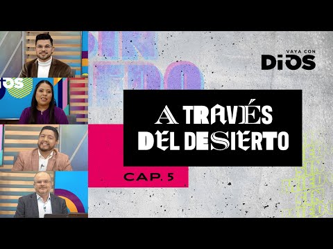 VayaconDiosEp. 769 - A través del desierto 5