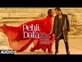 Atif Aslam Pehli Dafa Song Full Audio Ileana D Cruz Latest Hindi Song 2017 T Series