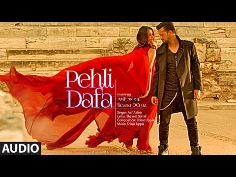 Atif Aslam: Pehli Dafa Song (Full Audio) | Ileana D’Cruz | Latest Hindi Song 2017 | T-Series