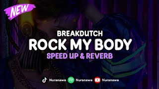 Download lagu DJ Rock My Body Breakdutch ( Speed Up & Reverb ) 🎧 mp3 Download lagu DJ Rock My Body Breakdutch ( Speed Up & Reverb ) 🎧 mp3