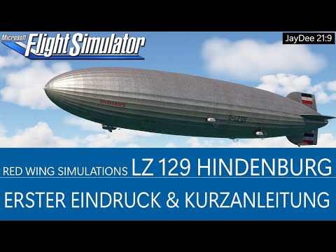 LZ 129 Hindenburg - Erster Eindruck & Kurzanleitung ★ MSFS 2020