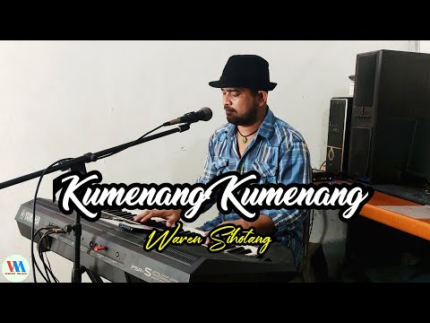 Kumenang kumenang - Waren Sihotang