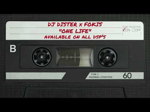 Fokis & DJ Dister - One Life