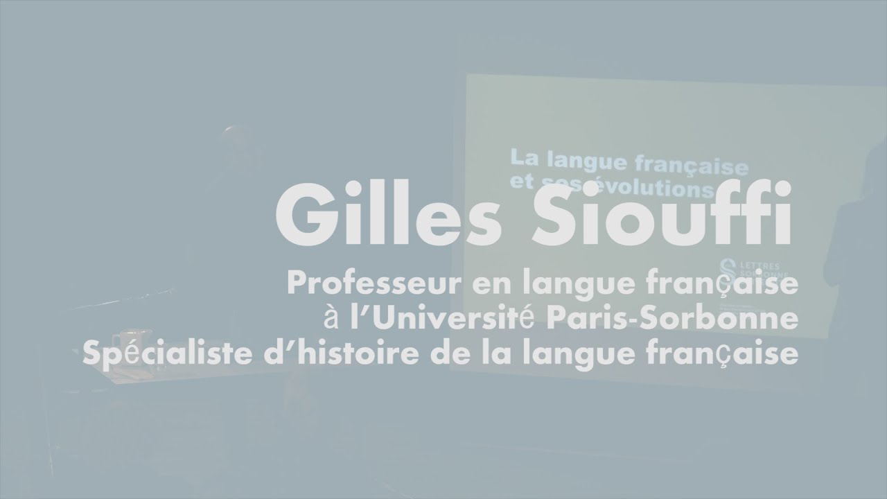 La langue française et ses évolutions | Gilles Siouffi | UPA