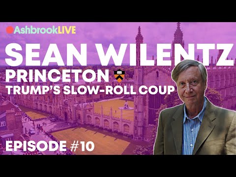 AshbrookLIVE #10 - Sean Wilentz