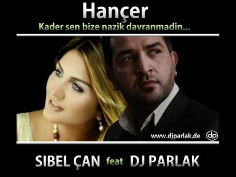 DJ PARLAK 2011 Vs. Sibel Can - Hancer (Slow Remix)