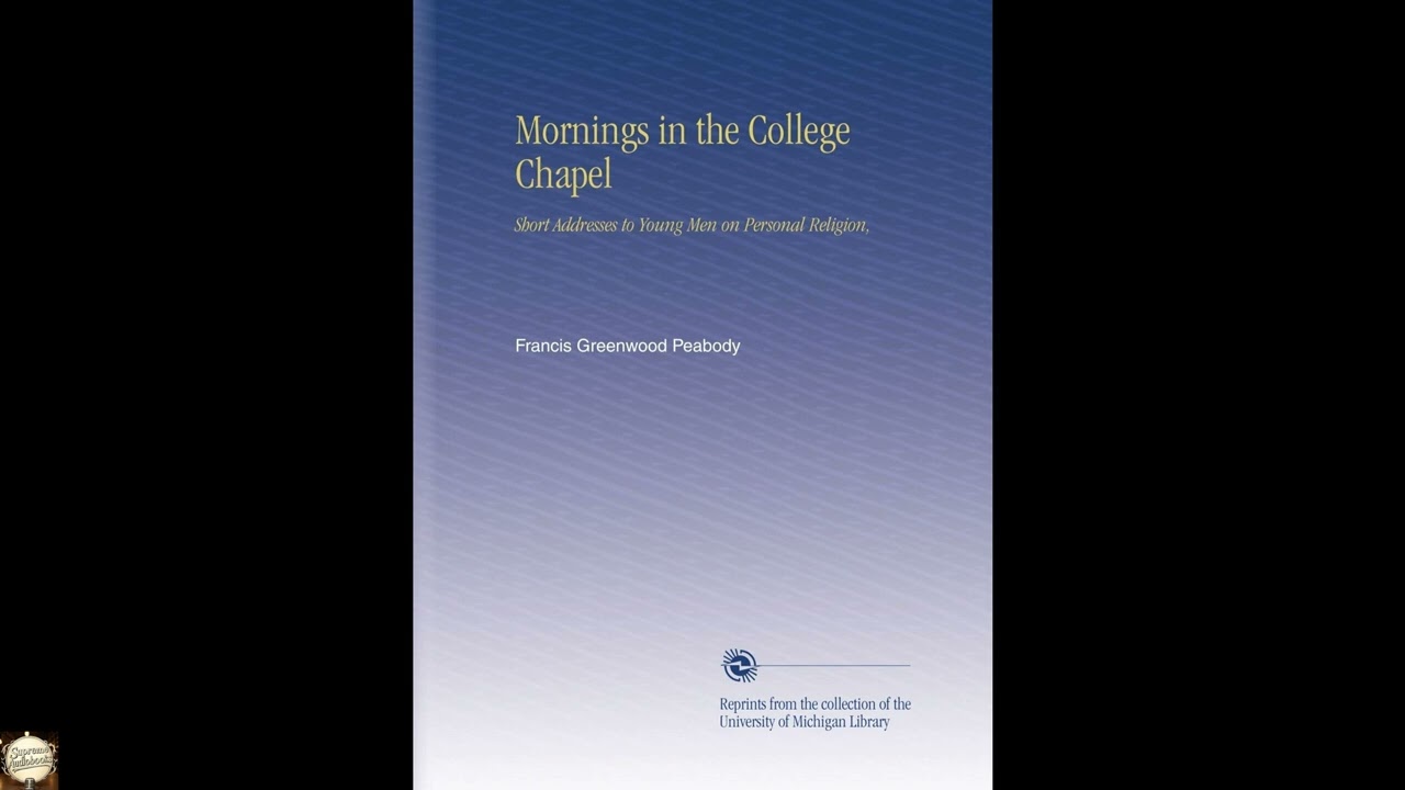 Mornings in the College Chapel: Short Addresses to Young Men on Personal Religion