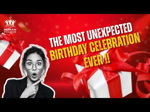 The most Unexpected Birthday Celebration 🎉!