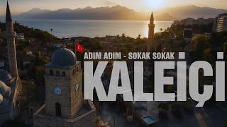 ANTALYA KALEİÇİ'Nİ ADIM ADIM KEŞFET
