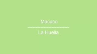 Macaco - La Huella / Letra
