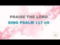Psalm 117 Song | Praise the LORD all nations | Sing Scripture Song | Susan Toh