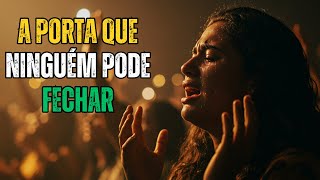 🔥 Quando o CÉU se Abre, Nenhum Homem Pode Fechar! 🙌✨