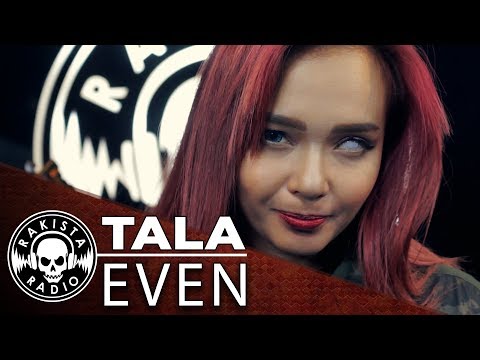 Tala by Even | Rakista Live EP200