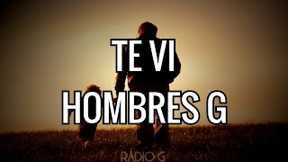 Te vi (letra) - Hombres G