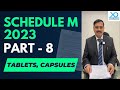 Schedule M 2023 Part 8 Tablets Capsules Fully Explained Pharmadocx Consultants