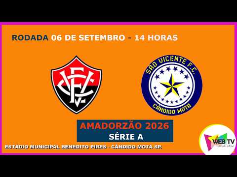 VITÓRIA X SÃO VICENTE | AMADORZÃO DE CÂNDIDO MOTA FASE I - SÉRIE A 2026