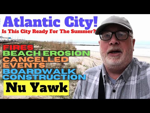 🟡 Atlantic City | Fires, Beach Erosion, Canceled Events, Boardwalk Construction. Is AC Summer Ready?