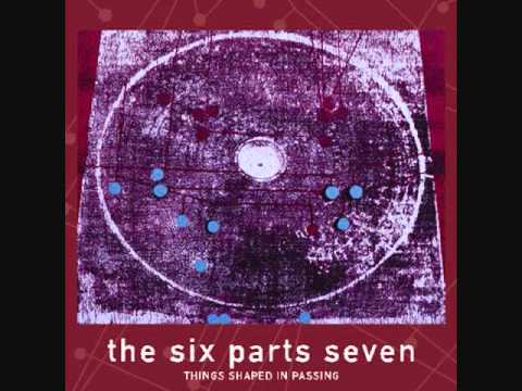 The Six Parts Seven- Cold Things Never Catch Fire