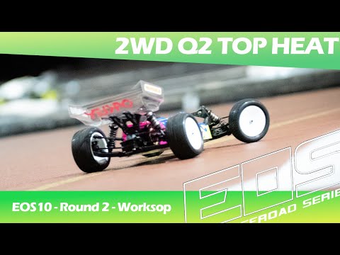EOS10 2022/2023 R2 Worksop - Top Heat 2wd Qualifying Round 2