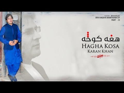 Karan Khan - Hagha Kosa (Official) - Bya Hagha Makhaam Dy Part III (Video)