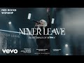 Never Leave (Live)