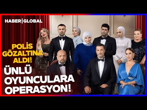 Ünlü Oyunculara Operasyon! Polis Apar Topar Gözaltına Aldı!