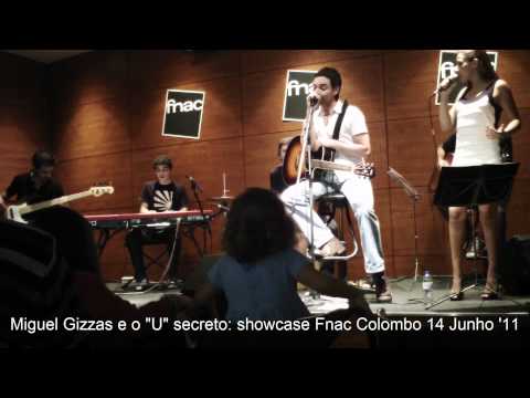 Miguel Gizzas e o "U" secreto: showcase Fnac 14/6/2011