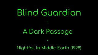 Blind Guardian - A Dark Passage lyrics (Nightfall In Middle-Earth)