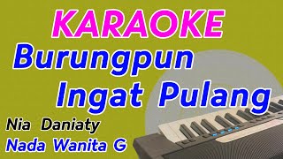 Download lagu Burungpun Ingat Pulang || Karaoke Nostalgia || Nada Wanita (Nia Daniaty) mp3 Download lagu Burungpun Ingat Pulang || Karaoke Nostalgia || Nada Wanita (Nia Daniaty) mp3