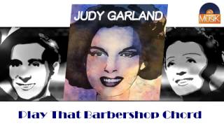 Judy Garland - Play That Barbershop Chord (HD) Officiel Seniors Musik