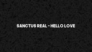Sanctus Real - Hello Love Lyrics