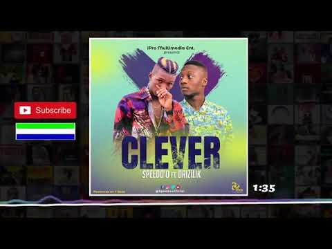 Speedo'o ft Drizilik   Clever Official Audio 🇸🇱