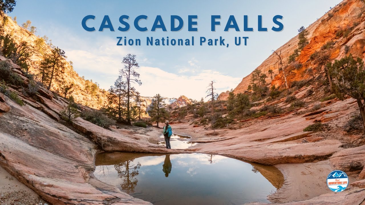 Cascade Falls - A Wonderful Unofficial Trail in Zion National Park