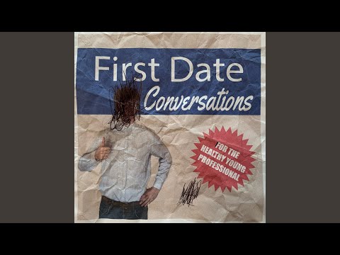 First Date Conversations For The Healthy Young Professional - Jake Bardin