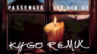 Download lagu Passenger - Let Her Go (Kygo Remix) mp3