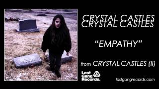 Crystal Castles - Empathy