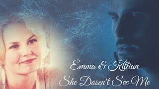 Emma &amp; Killian - She Doesn&#39;t See Me