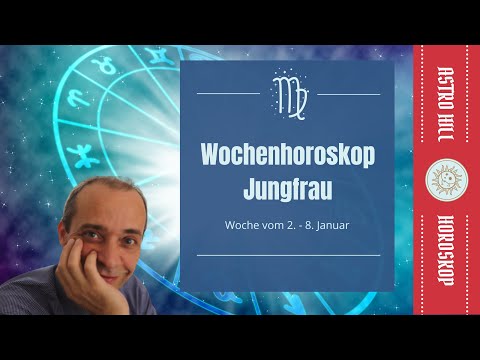 Wochenhoroskop für Jungfrau vom 02. - 08 Januar