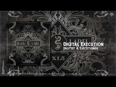 Digitist & Executioner - Digital Execution [Black Label XL 5]