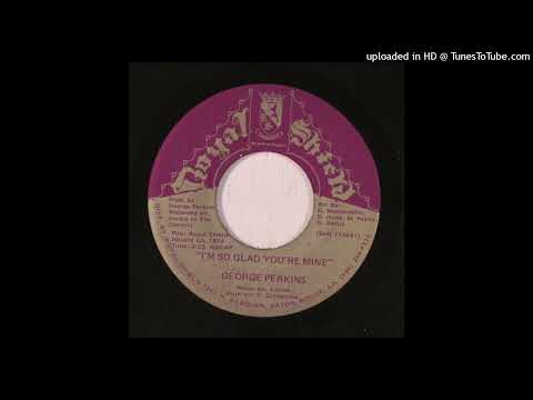 Rare Crossover Soul 45 George Perkins - I'm So Glad You're Mine