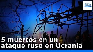 Al menos 5 muertos en un ataque ruso con una bomba planeadora en el sur de Ucrania