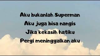 Download lagu Aku bukanlah superman - The Lucky Laki (lirik) mp3 Download lagu Aku bukanlah superman - The Lucky Laki (lirik) mp3