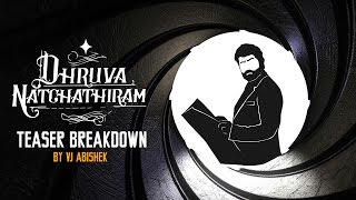 Dhruva Natchathiram  Teaser Breakdown | Fully Filmy