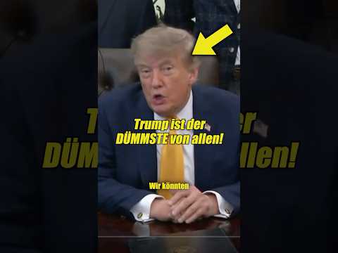 Trump Ist der DÜMMSTE Von Allen!