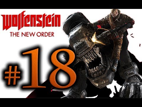 Wolfenstein The New Order Walkthrough Part 18 [1080p HD] - No Commentary