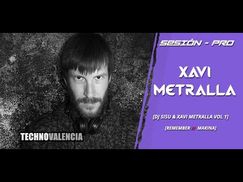 SESIONES: Xavi Metralla - Dj Sisu & Xavi Metralla vol. 1