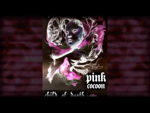 Pink Cocoon - Child of Death (Extract from 'Alienation' - 6 Track Demo) +lyrics