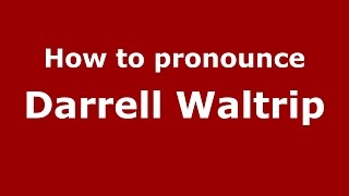 How to pronounce Darrell Waltrip