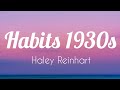 Habits - Vintage 1930's Jazz Tove Lo Cover ft. Haley Reinhart // lyrics